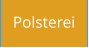 Polsterei